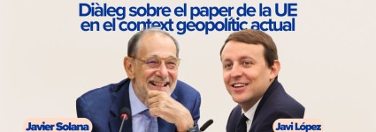 Dialogue on the Role of the EU in the Current Geopolitical Context with Javier Solana and Javi López
