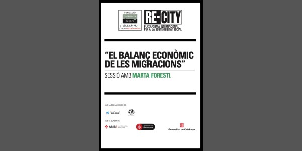 El balanç econòmic de les migracions. Marta Foresti